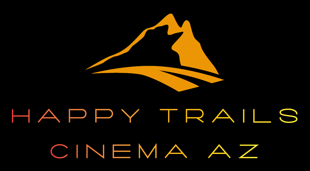 Happy Trails Cinema AZ